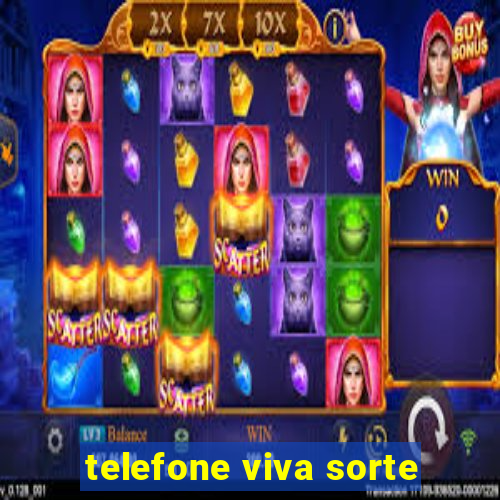 telefone viva sorte